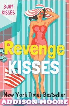 Revenge Kisses - Book #14 of the 3:AM Kisses