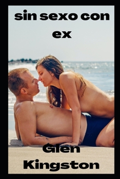 Paperback sin sexo con ex [Spanish] Book
