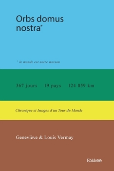 Paperback Orbs domus nostra: Chronique et images d'un tour du monde [French] Book