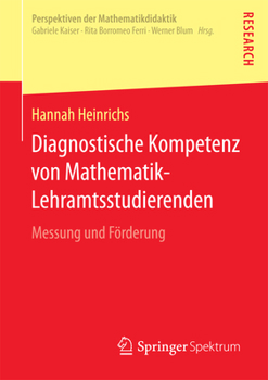 Paperback Diagnostische Kompetenz Von Mathematik-Lehramtsstudierenden: Messung Und Förderung [German] Book
