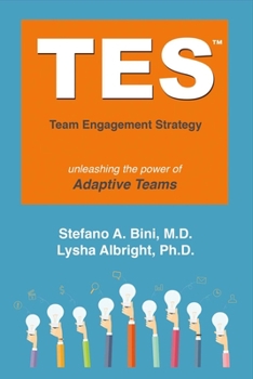 Paperback Tes: The Team Engagement Strategy: Unleashing the Power of Adaptive Teams Volume 1 Book