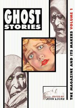 Paperback Ghost Stories: The Magazine and Its Makers: Vol 1 the Magazine and Its Makers: Vol 1 Book