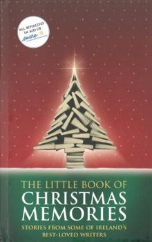 The Little Book of Christmas Memories: Stories from some of Ireland's Best-Loved Writers