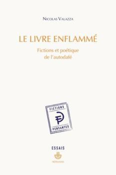 Paperback Le Livre enflammé: Fictions et poétique de l'autodafé [French] Book