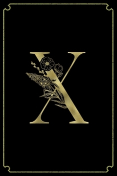 X: Letter X Initial Personalized Monogram Notebook - Gold Flower Ornament Frame on Black College Ruled Notebook, Writing