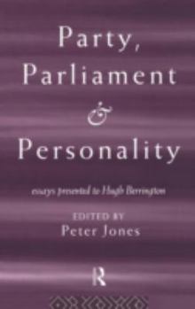 Hardcover Party, Parliament and Personality: Essays Presented to Hugh Berrington Book