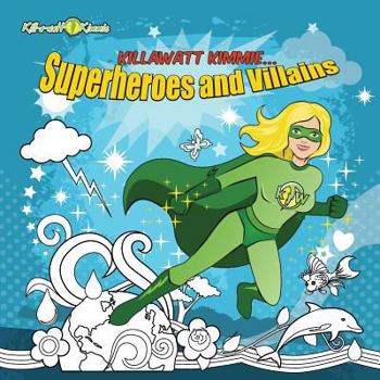 Paperback Kill-A-Watt Kimmie Superheroes and Villains Book