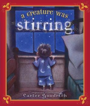 Hardcover A Creature Was Stirring: One Boy's Night Before Christmas Book