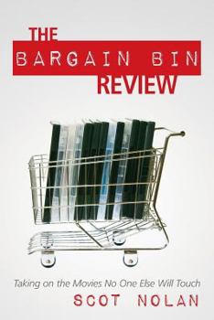 Paperback The Bargain Bin Review: Taking on the Movies No One Else Will Touch Book