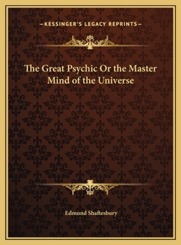 The Great Psychic Or the Master Mind of the Universe