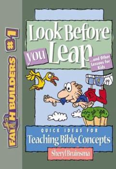 Paperback Look Before You Leap: And Other Lessons for Kids Book