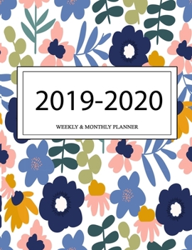 Paperback 2019 - 2020 Weekly and Monthly Planner: Calendar Schedule + Organizer - Inspirational Quotes (2019-2020 Academic Planners Book