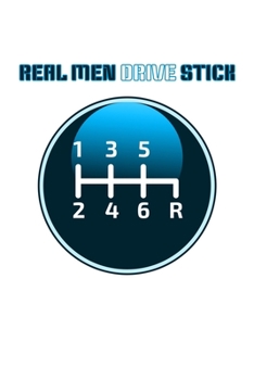 Paperback Real Men Drive Stick: 6x9 120 pages blank - Your personal Diary Book