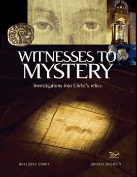 Hardcover Witnesses to Mystery: Investigations Into Christ's Relics Book