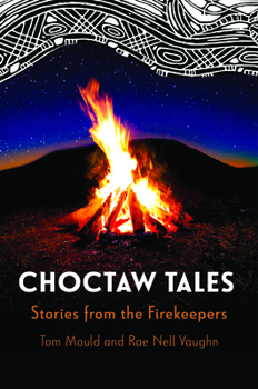 Hardcover Choctaw Tales: Stories from the Firekeepers Book