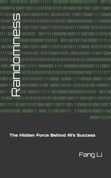 Paperback Randomness: The Hidden Force Behind AI's Success Book