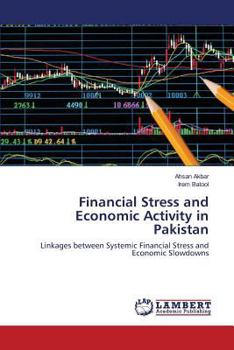 Paperback Financial Stress and Economic Activity in Pakistan Book