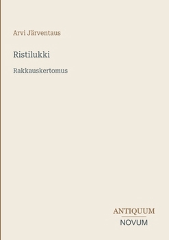 Ristilukki: Rakkauskertomus (Finnish Edition)