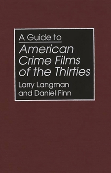 Hardcover A Guide to American Crime Films of the Thirties Book