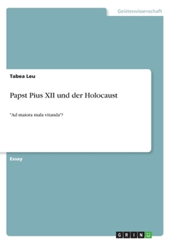 Paperback Papst Pius XII und der Holocaust: "Ad maiora mala vitanda"? [German] Book