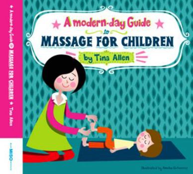 Hardcover A Modern Day Guide to Massage for Children Book