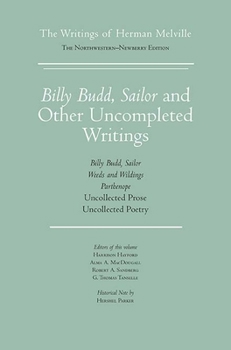 Billy Budd, Sailor and Other Uncompleted Writings