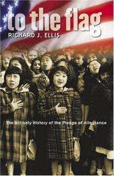 Hardcover To the Flag: The Unlikely History of the Pledge of Allegiance Book