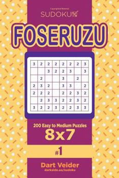 Paperback Sudoku Foseruzu - 200 Easy to Medium Puzzles 8x7 (Volume 1) Book