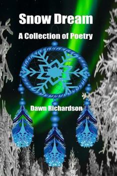 Paperback Snow Dream: A Collection Of Poetry Book