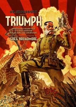 Dr Grordbort Presents - Triumph - Book  of the Doctor Grordbort