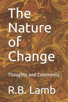 Paperback The Nature of Change: Thoughts and Comments Book