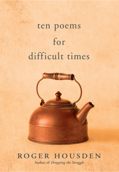 Hardcover Ten Poems for Difficult Times Book
