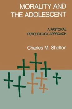 Paperback Morality & The Adolescent: A Pastoral Psychology Approach Book