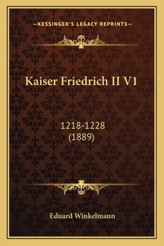 Paperback Kaiser Friedrich II V1: 1218-1228 (1889) Book