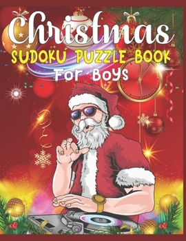 Paperback Christmas Sudoku Puzzle Book For Boys: 220 Sudoku Puzzles For Boys Easy - Hard With Solution - A Brain Challenge Game For Boys Book