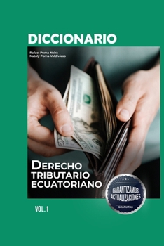 Paperback Diccionario de Derecho Tributario Ecuatoriano Volúmen I [Spanish] Book