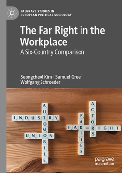 Paperback The Far Right in the Workplace: A Six-Country Comparison Book