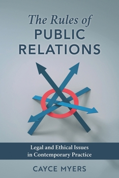 Paperback Rules of Public Relations: Legal and Ethical Issues in Contemporary Practice Book