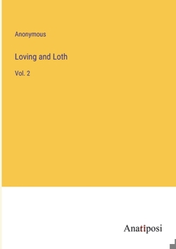 Paperback Loving and Loth: Vol. 2 Book