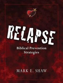 Paperback Relapse: Biblical Prevention Strategies Book