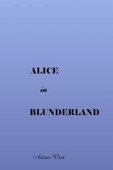Paperback Alice in Blunderland Book