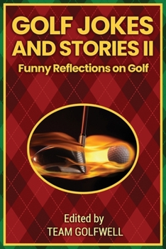 Paperback Golf Jokes and Stories II: Funny Reflections on Golf Book