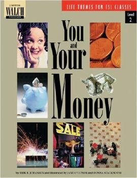 Paperback Life Themes For Esl Classes: You And Your Money (Life Themes for Esl Classes, Level 2 Series Ser) Book