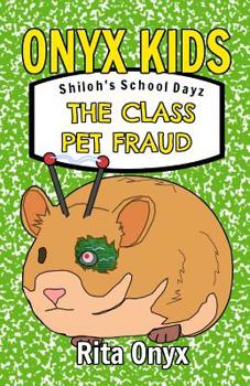 Paperback Onyx Kids Shiloh's School Dayz: The Class Pet Fraud Book