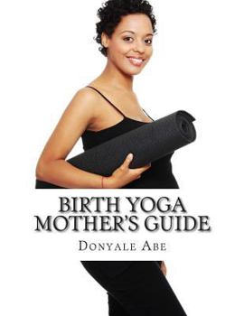 Paperback Birth Yoga Mother's Guide Book