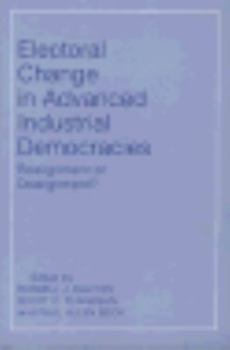 Paperback Electoral Change in Advanced Industrial Democracies: Realignment or Dealignment? Book