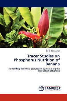 Paperback Tracer Studies on Phosphorus Nutrition of Banana Book