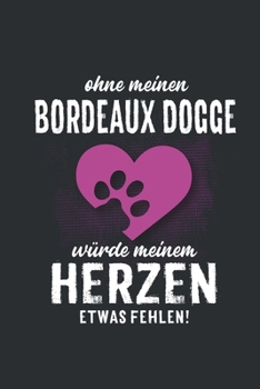 Ohne meinen Bordeaux Dogge: Wochenplaner 2020 | Kalender mit einer Woche je Doppelseite und Jahres- und Monatsübersicht | ca. Din A5 (German Edition)