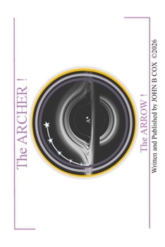 The ARCHER !: The ARROW (ASTRO GUIDES: A Series of Astronomy-Related Books)