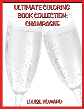 Paperback Ultimate Coloring Book Collection: Champagne Book